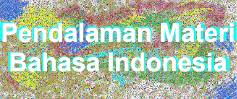 Pendalaman Materi Bahasa Indonesia SD